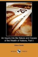 An Inquiry Into The Nature And Causes Of The Wealth Of Nations, Part Ii (dodo Press) di Adam Smith edito da Dodo Press