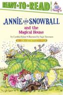 Annie and Snowball and the Magical House di Cynthia Rylant edito da ALADDIN