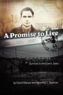 A Promise to Live di David Makow edito da Booksurge Publishing