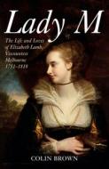 Lady M di Colin Brown edito da Amberley Publishing