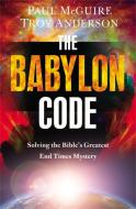 The Babylon Code di Paul McGuire, Troy Anderson edito da Time Warner Trade Publishing