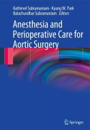 Anesthesia and Perioperative Care for Aortic Surgery edito da Springer-Verlag GmbH
