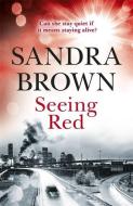 Seeing Red di Sandra Brown edito da Hodder & Stoughton General Division