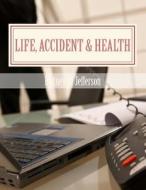 Life, Accident & Health: Insurance Pre-Licensing Course di Rodney M. Jefferson edito da Createspace