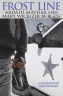 Frost Line di Ardath Mayhar, Mary Wickizer Burgess edito da Wildside Press