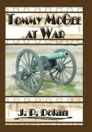 TOMMY McGEE at WAR di J. P. Dolan edito da Xlibris
