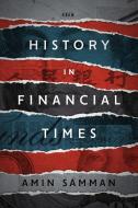 History in Financial Times di Amin Samman edito da Stanford University Press