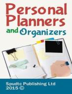 Personal Planners and Organizers di Spudtc Publishing Ltd edito da Createspace