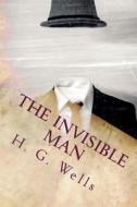The Invisible Man di H. G. Wells edito da Createspace