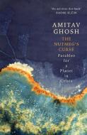 The Nutmeg's Curse di Amitav Ghosh edito da John Murray Press