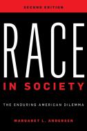 Race In Society di Margaret L. Andersen edito da Rowman & Littlefield