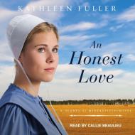 An Honest Love di Kathleen Fuller edito da Tantor Audio