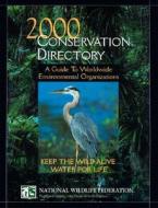 Conservation Directory di National Wildlife Federation edito da Rowman & Littlefield