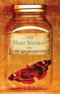 The Heart Specialist di Claire Holden Rothman edito da Soho Press Inc