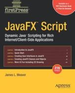 JavaFX Script di James Weaver edito da Apress