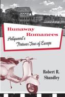 Runaway Romances di Robert R. Shandley edito da Temple University Press