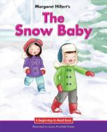 Snow Baby di Margaret Hillert edito da Norwood House Press