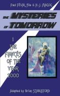 The Mysteries Of Tomorrow Volume 1 : Th di PAUL FEVAL FILS edito da Lightning Source Uk Ltd