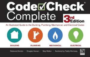 Code Check Complete 3rd Edition: An Illustrated Guide to the Building, Plumbing, Mechanical, and Electrical Codes di Redwood Kardon, Douglas Hansen edito da TAUNTON PR