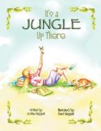 It's a Jungle Up There di Joshua Huggett edito da Page Publishing, Inc.