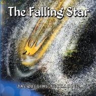 The Falling Star di JACQUELIN FERNANDEZ edito da Lightning Source Uk Ltd