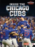 Inside the Chicago Cubs di Jon M. Fishman edito da LERNER PUBN