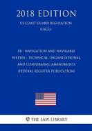FR - NAVIGATION & NAVIGABLE WA di The Law Library edito da INDEPENDENTLY PUBLISHED