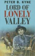 Lord of Lonely Valley di Peter B. Kyne edito da Magna Golden West