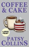Coffee & Cake di Collins edito da Patsy Collins