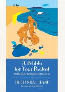 A Pebble For Your Pocket di Thich Nhat Hanh edito da Parallax Press
