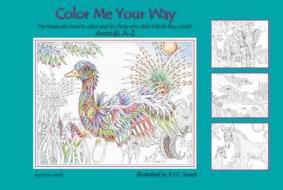 Color Me Your Way di Pamela Smart edito da Familius