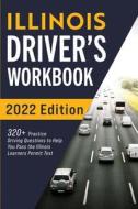 Illinois Driver's Workbook di Connect Prep edito da More Books LLC