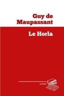 Le Horla di Guy De Maupassant edito da Createspace Independent Publishing Platform