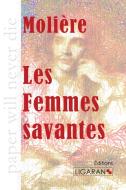 Les Femmes savantes di Molière edito da Ligaran