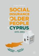 Social Insurance and Older People in Cyprus di Gregory Neocleous edito da Springer-Verlag GmbH