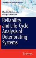 Reliability and Life-cycle Analysis of Deteriorating Systems di Mauricio Sánchez-Silva, Georgia-Ann Klutke edito da Springer-Verlag GmbH