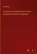 The Annual of the Royal School of Naval Architecture and Marine Engineering di Anonymous edito da Outlook Verlag