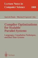 Compiler Optimizations for Scalable Parallel Systems di Santosh Pande, Dharma P. Agrawal, S. Pande edito da Springer Berlin Heidelberg