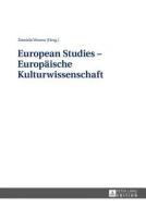 European Studies - Europäische Kulturwissenschaft edito da Lang, Peter GmbH