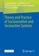 Theory and Practice of Sociosensitive and Socioactive Systems di Jacqueline Bellon, Friederike Eyssel, Ricarda Wullenkord, Sebastian Nähr-Wagener, Bruno Gransche edito da Springer Fachmedien Wiesbaden