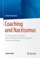 Coaching und Narzissmus di Christof Schneck edito da Springer-Verlag GmbH