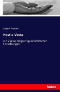 Hestia-Vesta di August Preuner edito da hansebooks