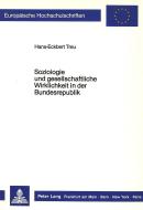 Soziologie und gesellschaftliche Wirklichkeit in der Bundesrepublik di Hans-Eckbert Treu edito da Lang, Peter GmbH