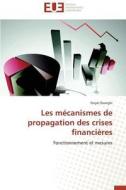 Les mécanismes de propagation des crises financières di Feryel Ouerghi edito da Editions universitaires europeennes EUE