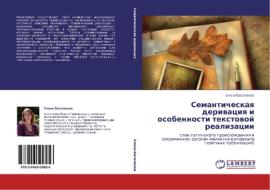 Semanticheskaq deriwaciq i osobennosti textowoj realizacii di Elena Basalaewa edito da LAP LAMBERT Academic Publishing