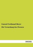 Die Versuchung des Pescara di Conrad Ferdinand Meyer edito da DOGMA