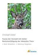 Fauna der Vorwelt mit steter Berücksichtigung der lebenden Tiere di Christoph Giebel edito da Literaricon Verlag