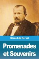 Promenades et Souvenirs di Gérard De Nerval edito da Prodinnova