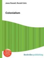 Colonialism edito da Book On Demand Ltd.