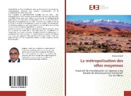 La métropolisation des villes moyennes di Redouan Daafi edito da Editions universitaires europeennes EUE